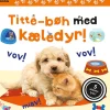 Titte-bøh med kæledyr! Papbog med 5 skønne lyde
